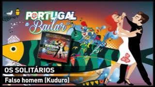 Os Solitários - Falso homem (Kuduro)