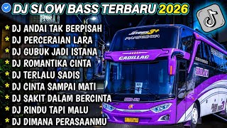 DJ SLOW FULL BASS TERBARU 2026 • AND4I TAK BERPISAH • PERCERAIAN LARA ♟️ DJ TIKTOK TERBARU 2026 !!!