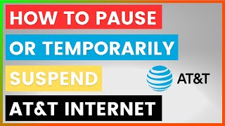 How To Pause Or Temporarily Suspend AT&T Internet Or Other Service? [in 2025]