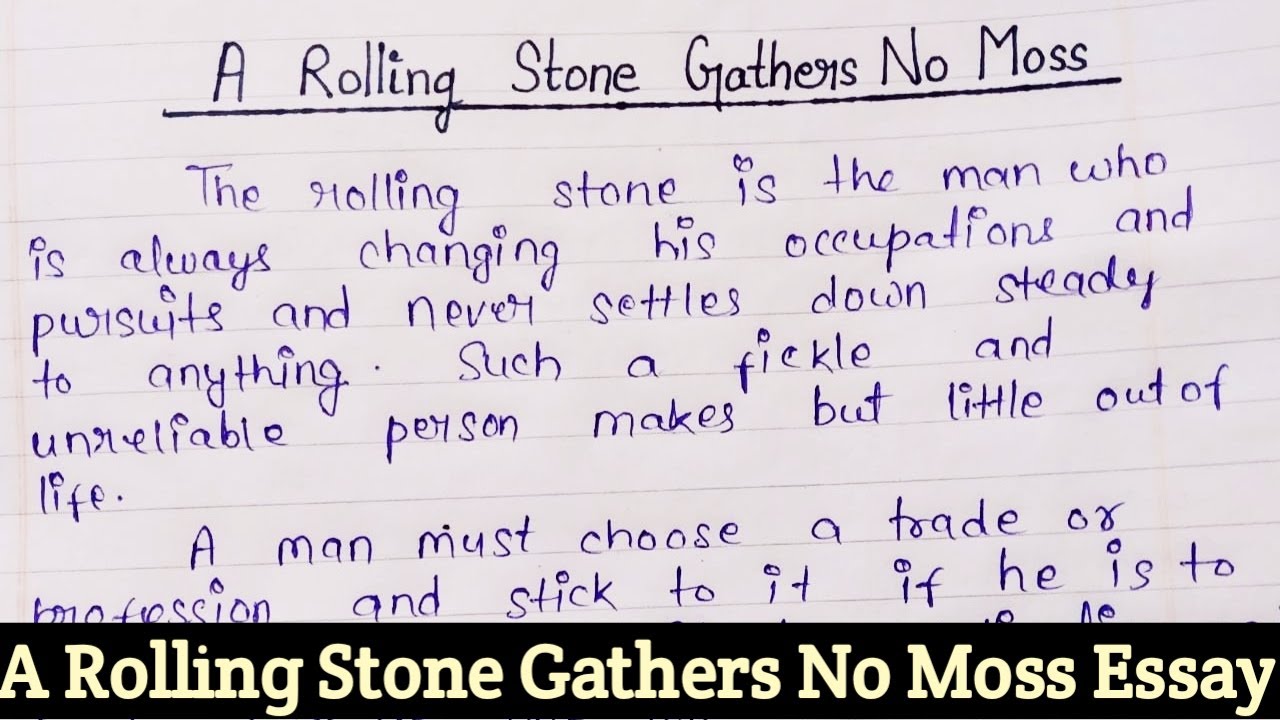 essay writing on rolling stone gathers no moss