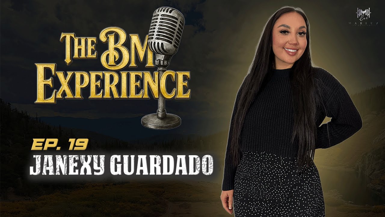 Janexy Guardado | The BM Experience - Ep. 19 - YouTube