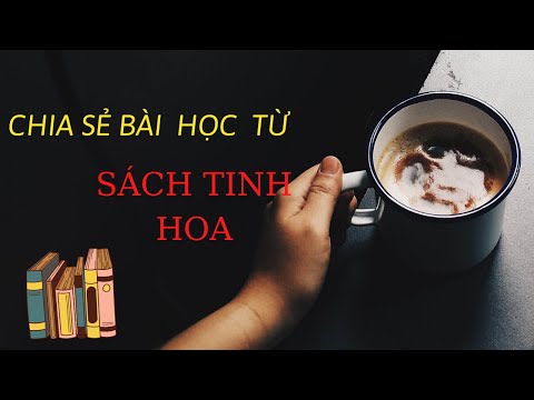 CHIA SẺ BÀI HỌC HAY TỪ SÁCH TINH HOA