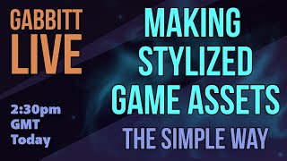 LIVE - Creating Stylized Game assets - simple - full workflow - CANON