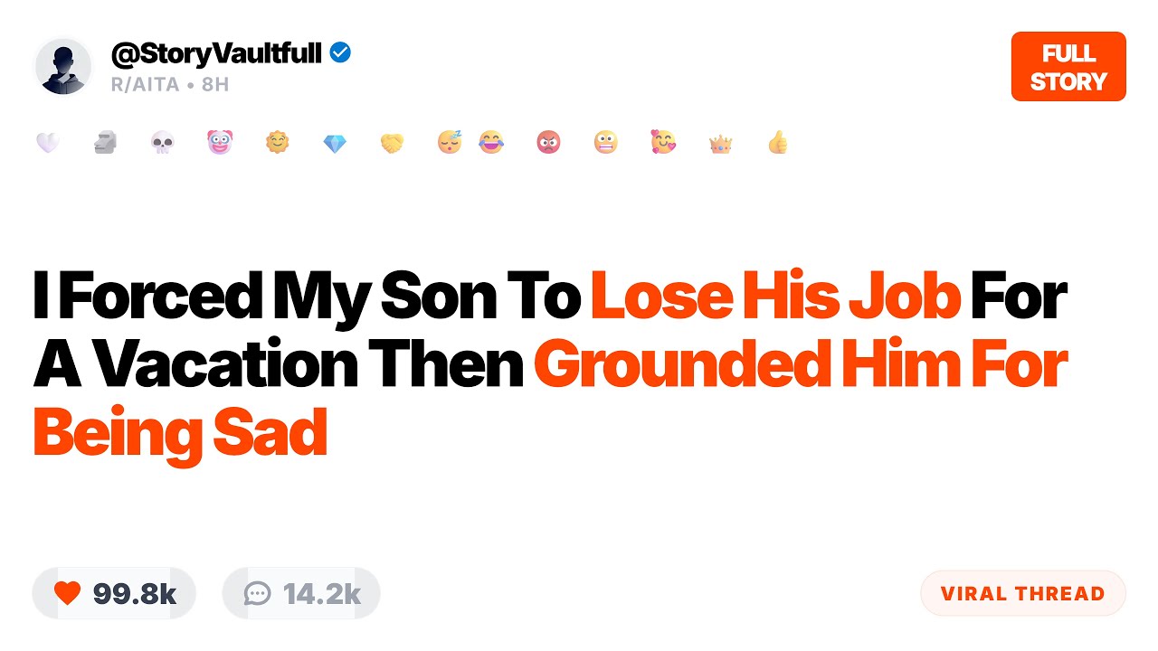 I Forced My Son To Quit His Job For A Vacation And Now He Left Home