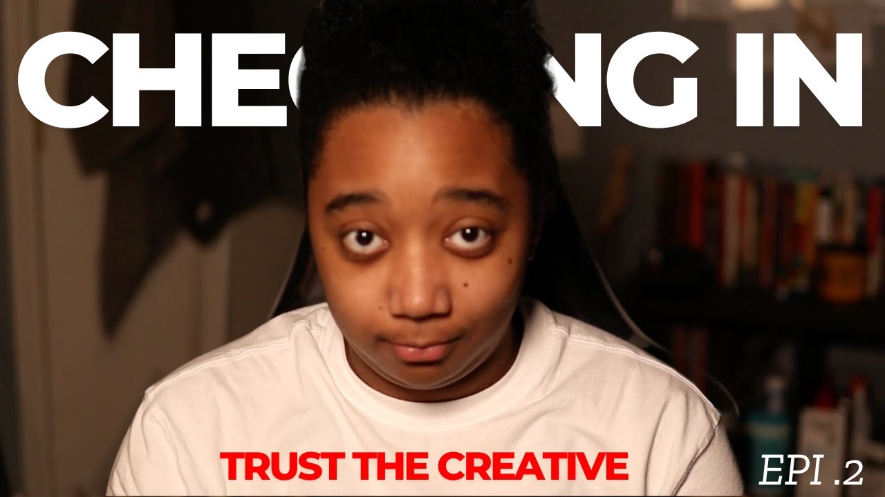 Finally Checking Back In! | Trust the Creative Process