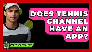 Does Tennis Channel Have An App? - The Racket Xpert