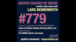 Deeper Shades Of House 779 w/ exclusive guest mix by DJ DANWA (Berlin, Germany)