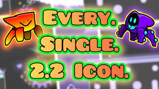 [Outdated] Every Confirmed 2.2 Icon! | Geometry Dash 2.2