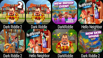 Dark Riddle,Dark Riddle 2,Hello Neighbor,Hello Neighbor 3,Dark Riddle Ver20.0.0