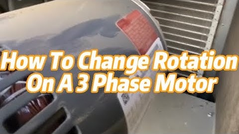 How to change the rotation on a 3 phase motor