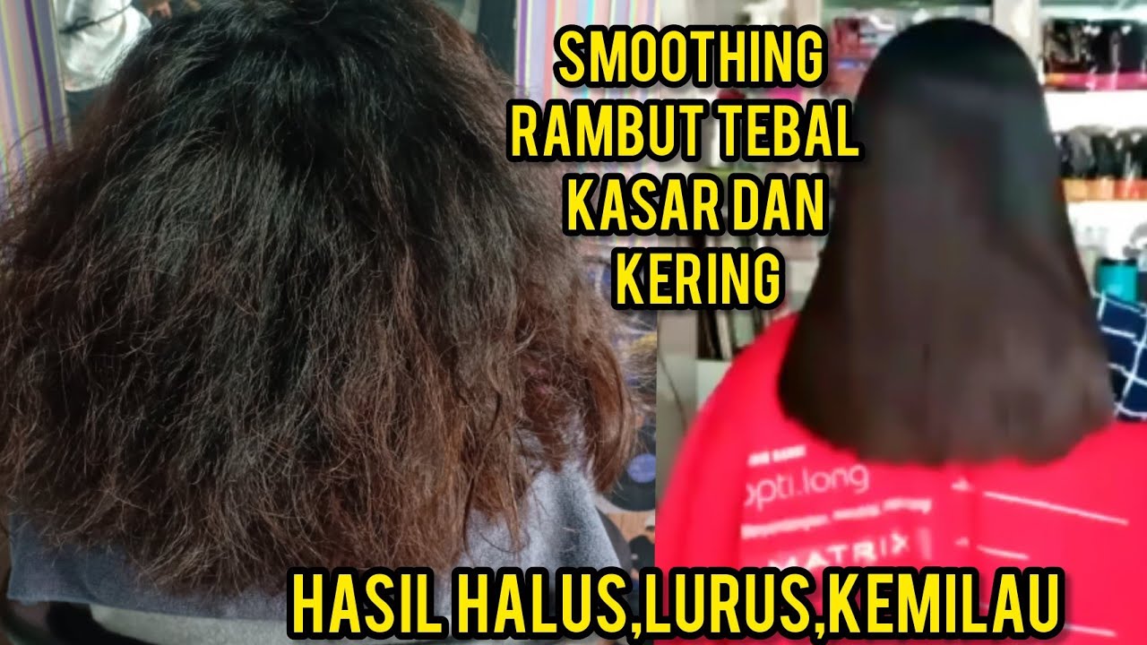 TUTORIAL SMOOTHING RAMBUT KASAR,TEBAL dan KERING#Tutoriallengkapsmoothing #