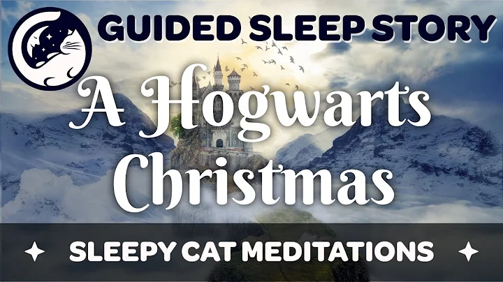 Christmas Eve at Hogwarts - A Guided Sleep Story Inspired by the World of Harry Potter