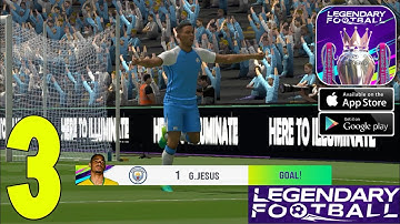 Legendary Football - CBT Gameplay Walkthrough (Android/iOS) - Part 3