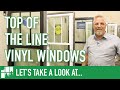 Let's Take A Look At Top Of The Line Vinyl Windows