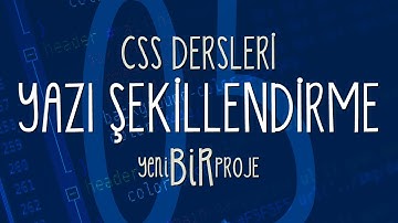 CSS Dersleri - Yazı Şekillendirme (Text Formatting) - 05 - Yeni Bir Proje