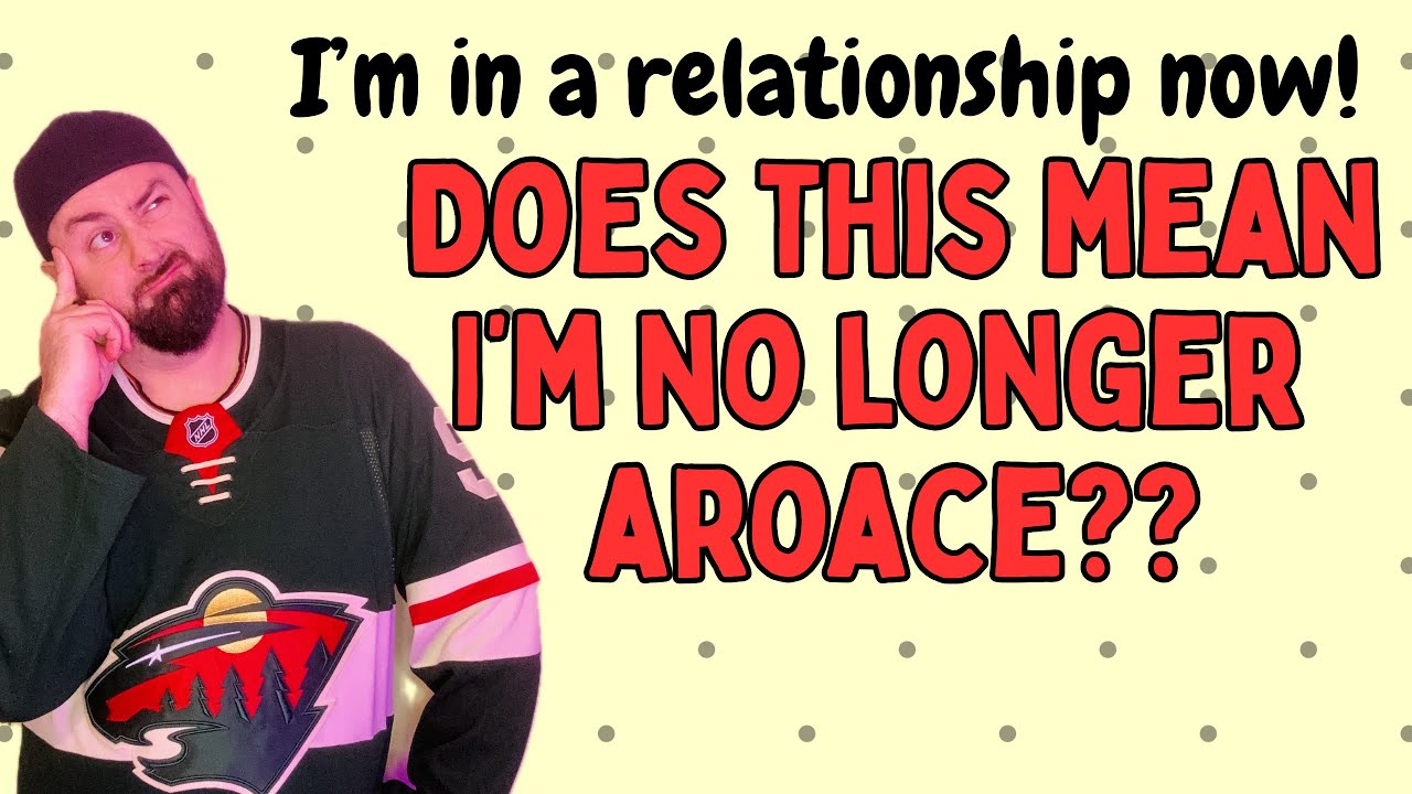 Am I still aroace now that I have a relationship and feel attraction to them?