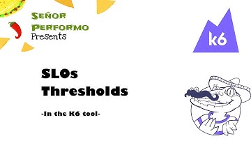 [K6] SLOs & Thresholds - Part 2, Implementing in K6