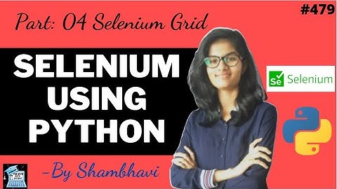 Selenium using python Part:04 | Selenium GRID | python automation | testing using selenium