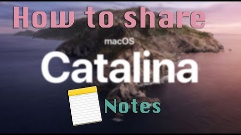 How to share notes on macOS Catalina
