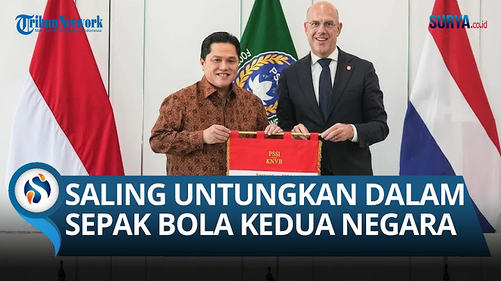 Erick Thohir Serius Percepat Peningkatan Kualitas Sepak Bola Tanah Air: BELANDA Siap Bantu PSSI