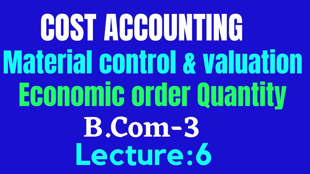 Cost Accounting|| Economic order Quantity|| Management Accounting|| B.K ...