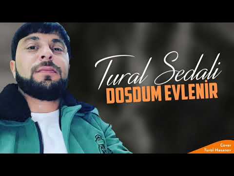 Tural Sedali - Dostum Evlenir 2021