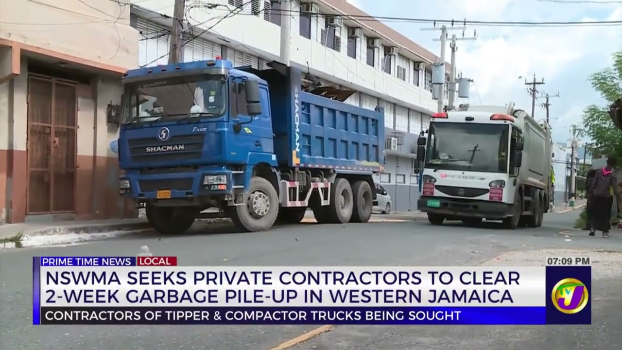 NSWMA Seeks Private Contractors to Clear 2-Week Garbage Pile-Up in Western Jamaica | TVJ News