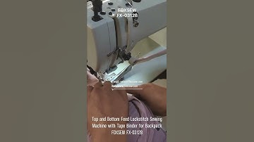 Top and Bottom Feed Lockstitch Machine with Tape Binder for Backpack