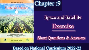 Chapter 9 "SPACE AND SATELLITE" Exercise||Short Questions & Answers||General Science class 5