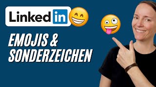 Linkedin Emojis Symbole & Sonderzeichen perfekt einsetzen I LinkedIn Icons