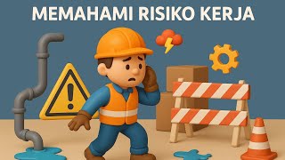 Menilai Risiko Kerja Dalam K3 | Risk Assessment