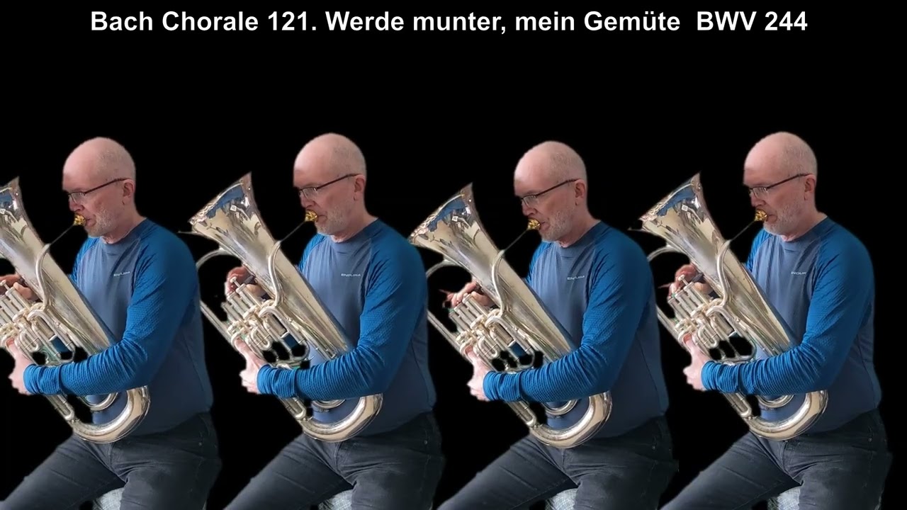 Bach Chorale 121  Werde munter, mein Gemüte  BWV 244