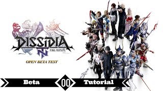 DISSIDIA FINAL FANTASY NT Open Beta Test #2 - Advaned Tutorial and Core Battles [Part 2]