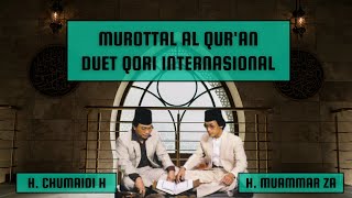 Murottal Al Quran Duet Qori Internasional H. Muammar ZA dan H. Chumaidi H