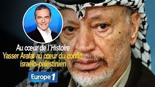 Au cœur de l'histoire: Yasser Arafat au cœur du conflit israélopalestinien (Franck Ferrand)