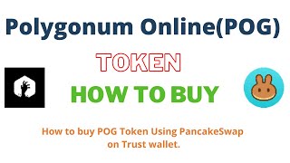 How to Buy Polygonum Online Token (POG) Using PancakeSwap On Trust Wallet OR MetaMask Wallet screenshot 1