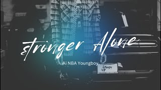 NBA Youngboy “Stronger Alone” Full Album