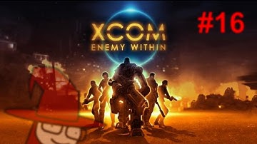 XCOM: Enemy Within Adventure - Part 16: Soaring Hammer (Normal Ironman) [Let