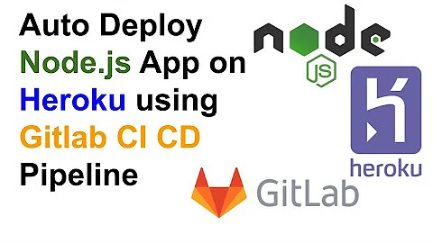 Auto Deploy Node JS on Heroku using Gitlab CI CD Pipeline