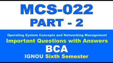 BCA [MCS-022 Important Questions with Answers] [Operating System Concepts and Networking Management]