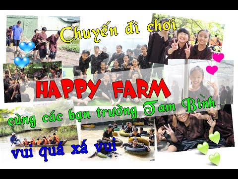 Video Đi chơi HAPPY FARM - NÔNG TRẠI VUI VẺ cùng các bạn... - YouTube