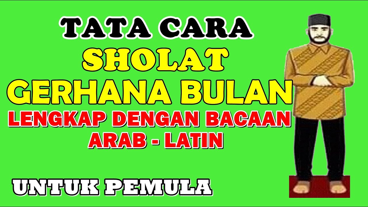 Tata Cara Sholat Gerhana Bulan Mudah Dan Lengkap Dengan Bacaan Arab - Latin...