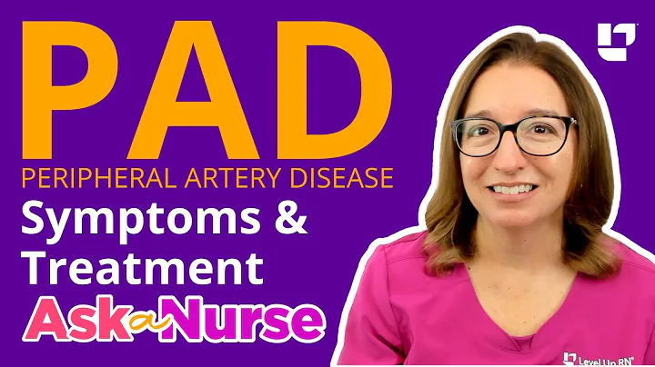Peripheral Artery Disease (PAD): Symptoms & Treatments - Ask A Nurse |  @LevelUpRN