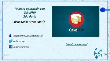 04. Curso de CakePHP. Primera aplicación con CakePHP (2da Parte)