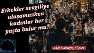 Erkekler Sevgili Bulamazken, Kadınlar Her Yaşta Bulur
