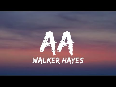 Walker Hayes – AA (Lyrics)