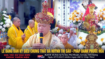 Lễ Đăng Đàn Chẩn Tế Du Già Đại Khoa Nhân Ngày Chung Thất Bà Huỳnh Thị Sáu - Pháp danh Phước Hòa
