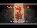 All Eyes On Me // animation meme // flipashit