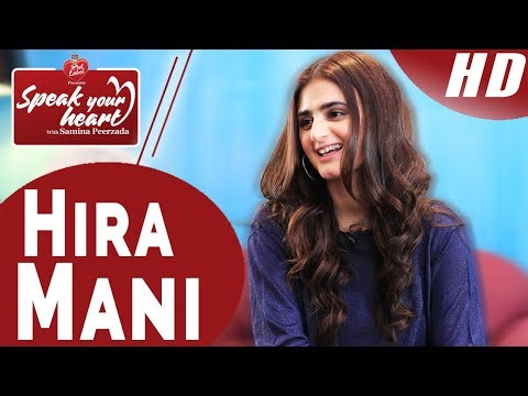 Hira Mani's Most Interesting Interview | Speak Your Heart With Samina Peerzada