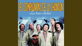 Video thumbnail of "Les Compagnons de la Chanson - Je reviens chez nous"